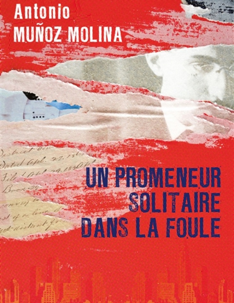 Un promeneur solitaire dans la foule d'Antonio Muñoz Molina