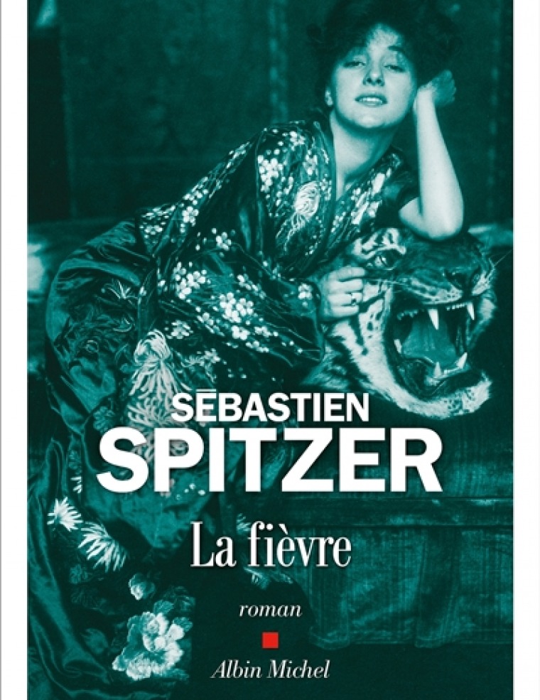 La fièvre - Sébastien Spitzer