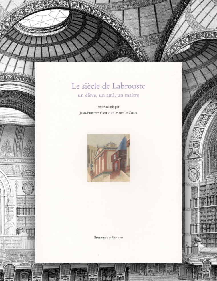 Le siècle de Labrouste