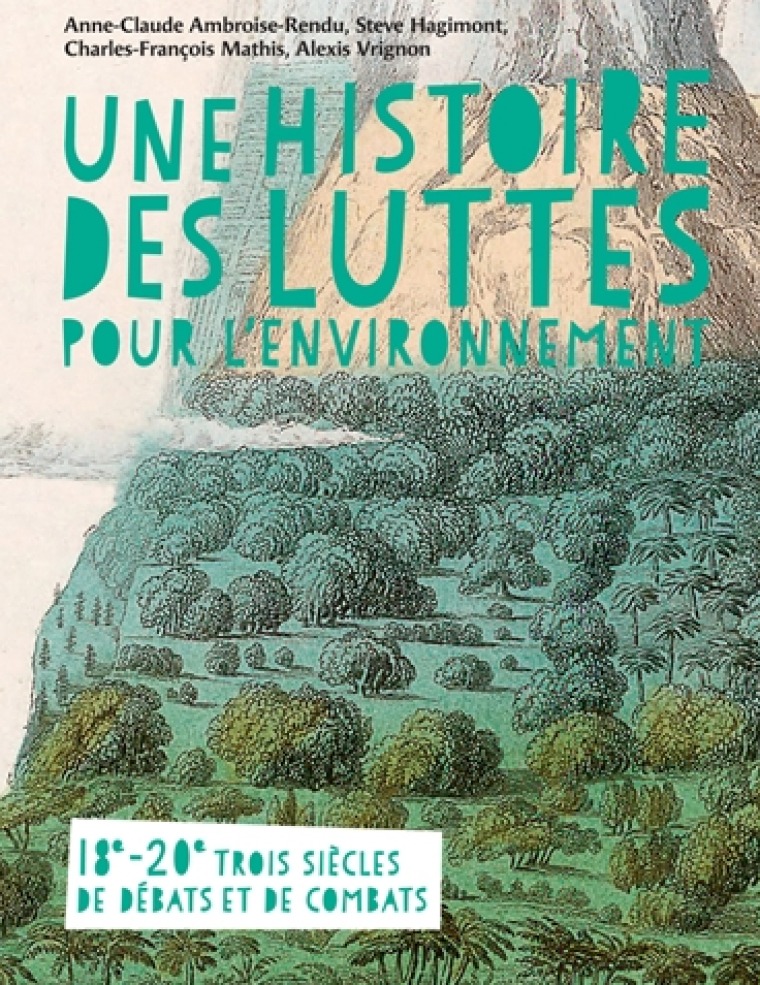 Une histoire des luttes environnementales