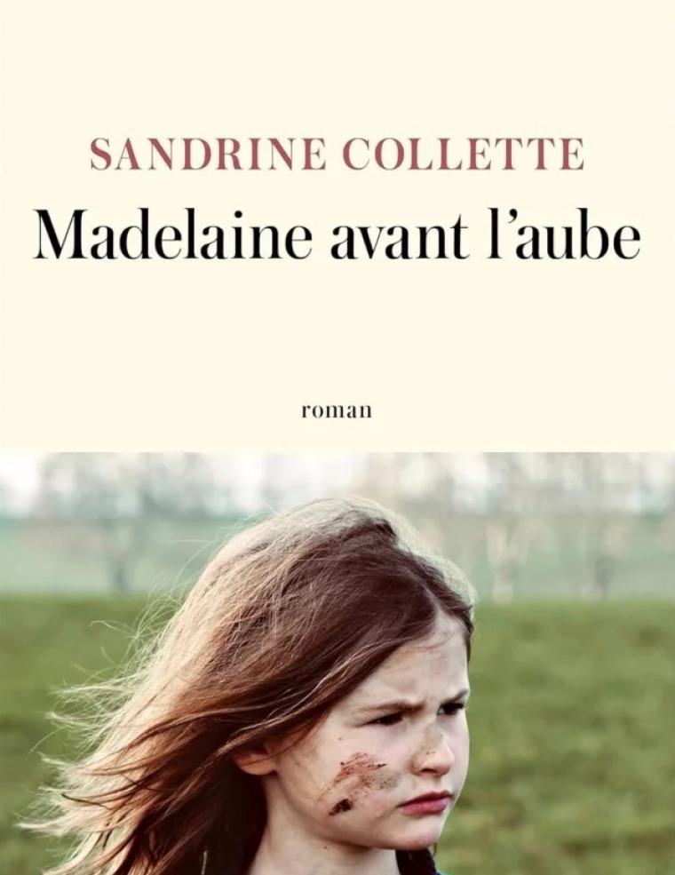 Madelaine avant l'aube de Sandrine Collette, publié aux éditions JC Lattès