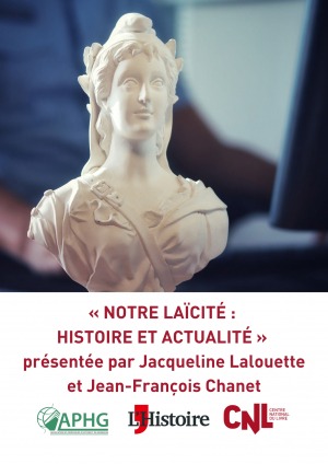 Visuel conférence Notre laïcité : histoire et actualité de J. Lalouette et J-F Chanet