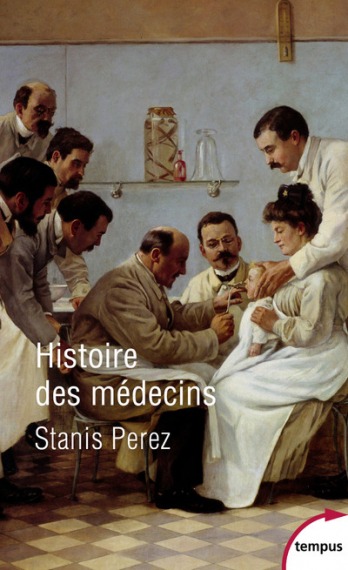 Histoire des médecins : artisans et artistes de la santé