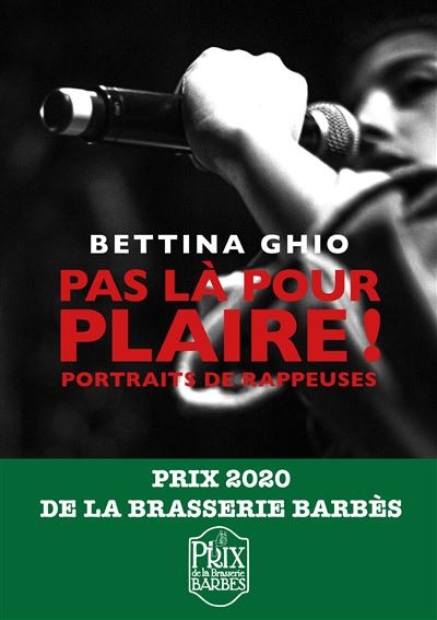 Pas là pour plaire ! Portraits de rappeuses