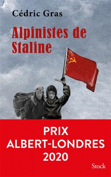 Alpinistes de Staline -Cédric Gras