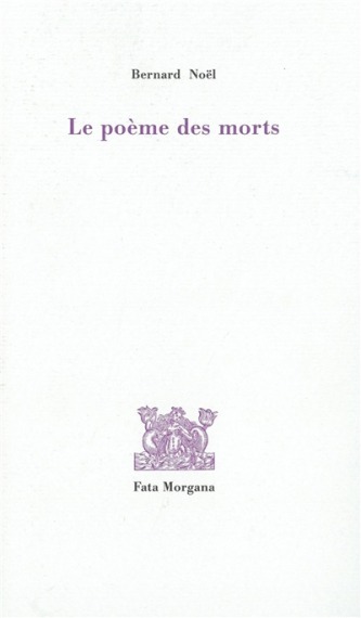 Le poème des morts - Bernard Noël