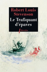Le trafiquant d'épaves - Robert Louis Stevenson