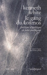 Le Gang du Kosmos de Kenneth White