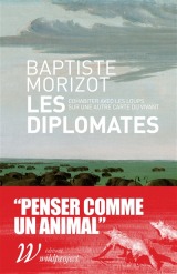 Les Diplomates de Baptiste Morizot 
