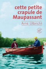 cette petite crapule de maupassant - arne ulbricht - éditions du sonneur