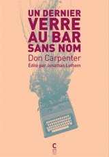 Un dernier verre au bar sans nom - Don Carpenter - Céline Leroy - Editions Cambourakis