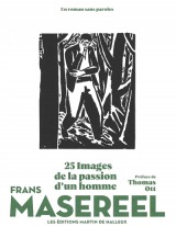 25 images de la passion d'un homme - Frans Masereel - Martin de Halleux