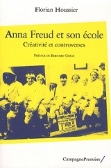 Anna Freud et son école : créativité et controverse 
