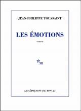 Les émotions - Jean-Philippe Toussaint 