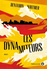 Les Dynamiteurs - Benjamin Whitmer