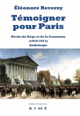 Témoigner pour Paris, récits du Siège et de la Commune 
