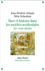 Race et histoire dans les sociétés occidentales (XV-XVIIIe siècle)