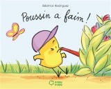 Poussin a faim ! Béatrice Rodriguez couverture