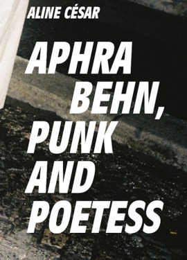 Aphra Ben, Punk and Poetess