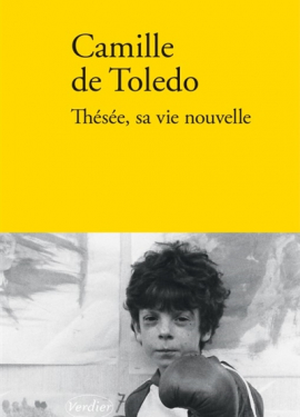 Thésée, sa vie nouvelle - Camille de Toledo