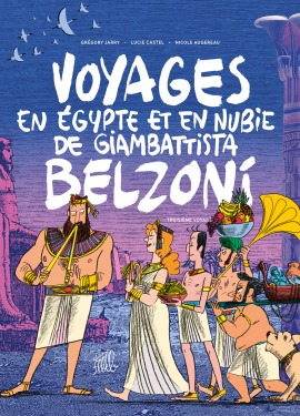 Voyages en Egypte et en Nubie de Giambattista Belzoni