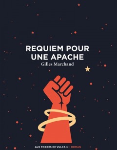 Requien pour une apache - Gilles Marchand