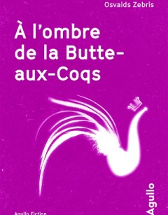 A l’ombre de la Butte-aux-coqs