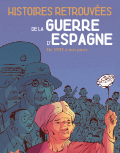 Histoires retrouvées de la guerre d'Espagne