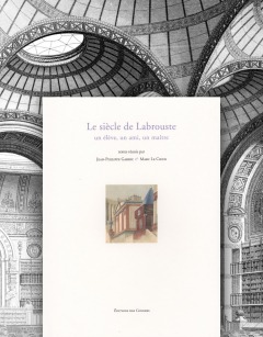 Le siècle de Labrouste